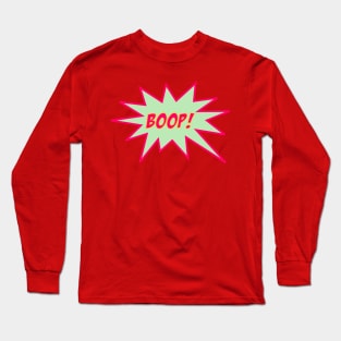 Boop in Comic Text Bubble Long Sleeve T-Shirt